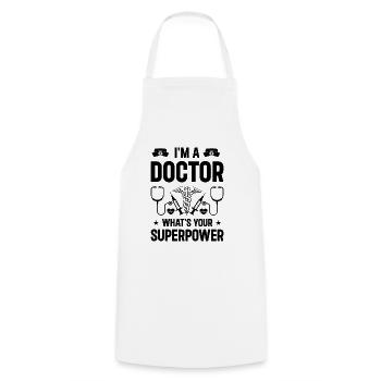 I Am A Doctor What's Your Superpower - Kochschürze - Weiß - Vorne - AI Model Male 185 dark (185cm)