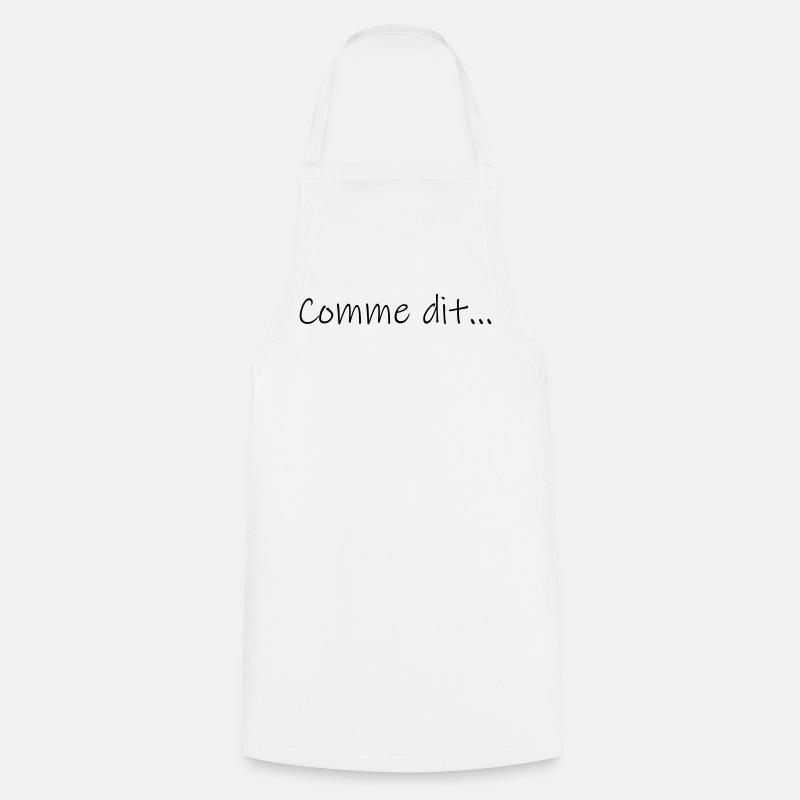 Comme dit... - Tablier de cuisine - blanc