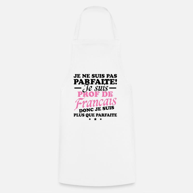 Je suis prof de français - Tablier de cuisine - blanc