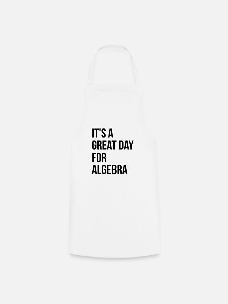 Algebra Algebra Algebra - Kochschürze - Weiß