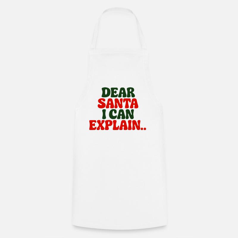 Dear Santa I Can Explain - Cooking Apron - white