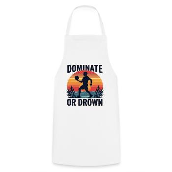 Dominer ou noyer – Motif sportif pour les athlètes - Tablier de cuisine - blanc - Devant - AI Model Male 185 dark (185cm)
