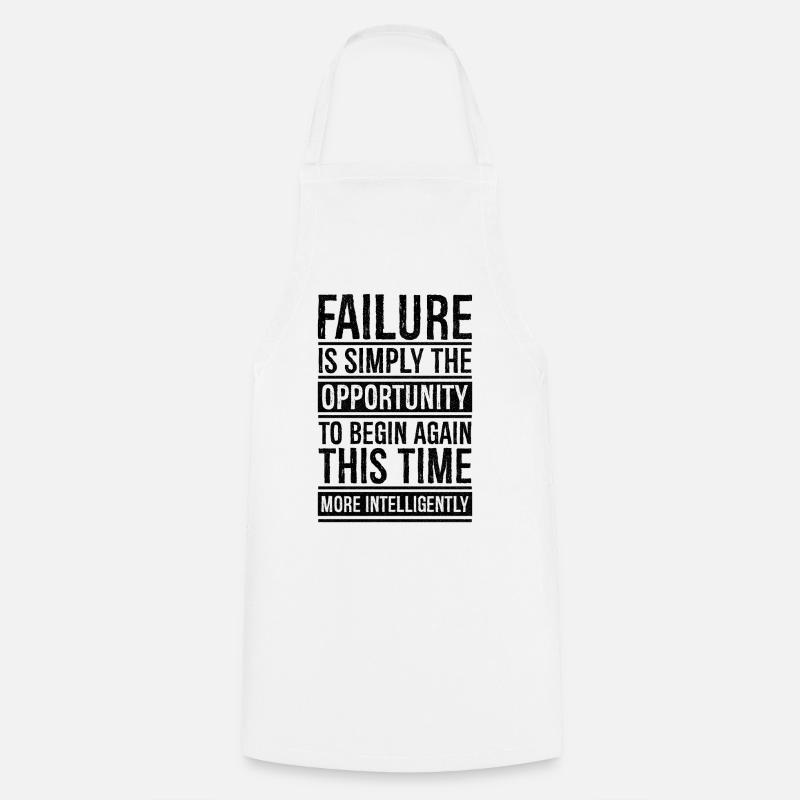 failure is simply the opportunity to begin again - Cooking Apron - white