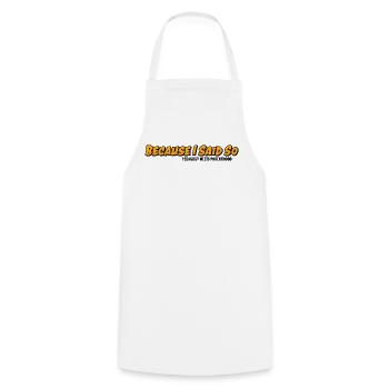 Because I say it – parenting classic - Cooking Apron - white - Front - AI Model Male 185 dark (185cm)