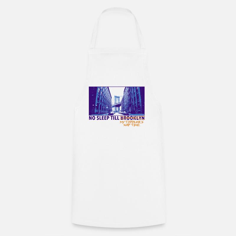No Sleep Till Brooklyn – Parent Meme Design - Cooking Apron - white