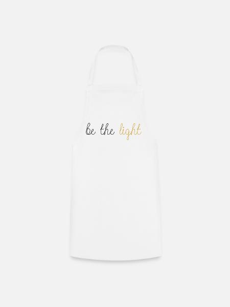 Be The Light! - Kochschürze - Weiß