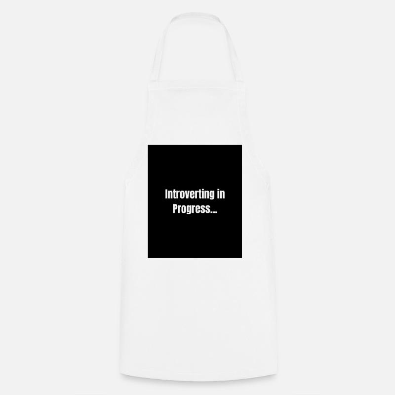 Introverting – Quiet Mode ON - Cooking Apron - white