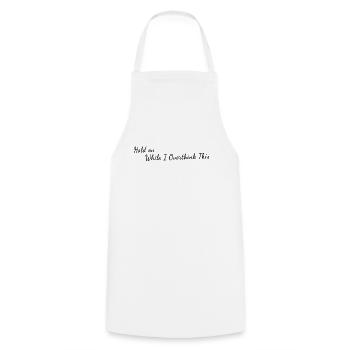 Tenez bon pendant que je réfléchis trop - Santé mentale - Tablier de cuisine - blanc - Devant - AI Model Male 185 dark (185cm)