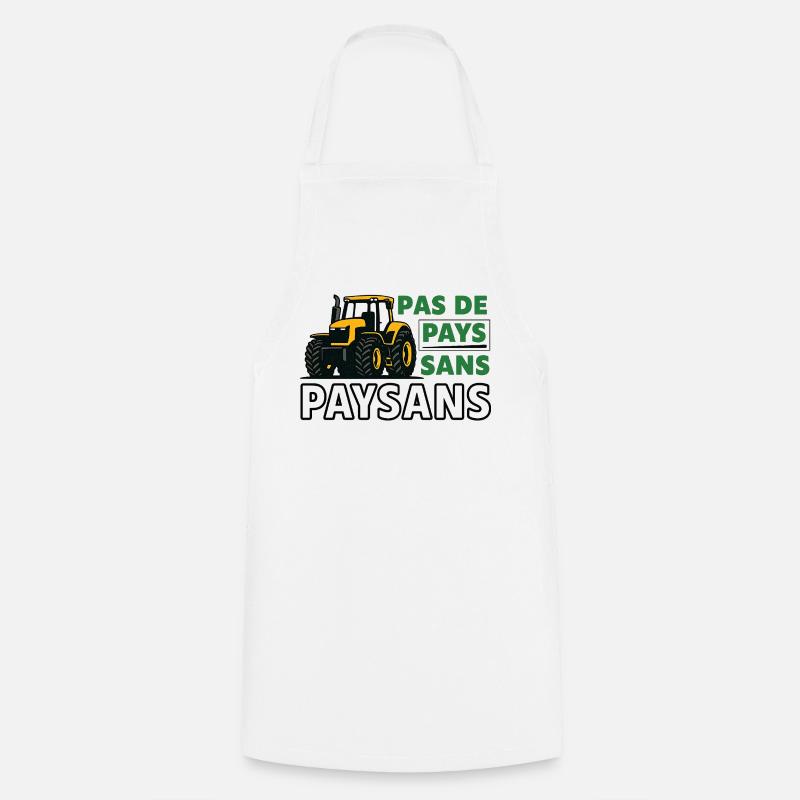 Pas de pays sans paysans  - Tablier de cuisine - blanc
