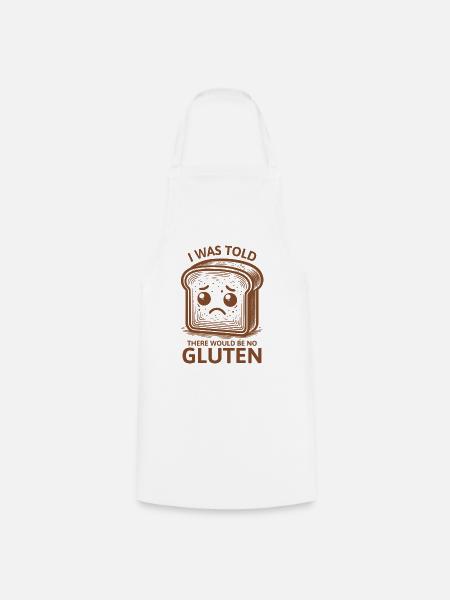 Mir wurde gesagt, dass es kein Gluten geben würde - Kochschürze - Weiß