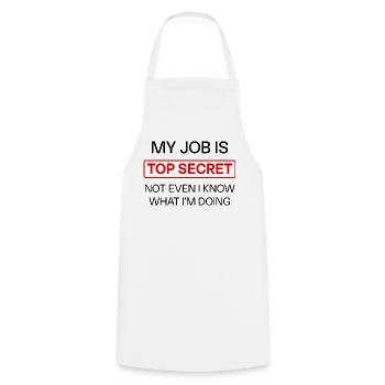 Funny Secret Job Quote – “My Job Is Top Secret - Cooking Apron - white - Front - AI Model Male 185 dark (185cm)