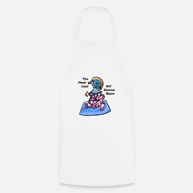 Too Many Legs, Not Enough Brain - Cooking Apron - white