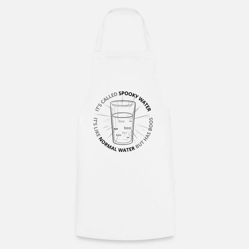 Eau effrayante C’est comme de l’eau normale mais a des huées - Tablier de cuisine - blanc
