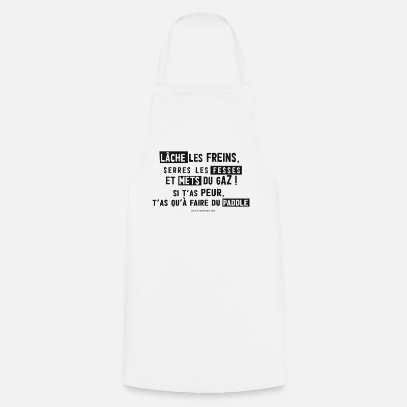 Lâche les freins et mets du gaz  - Tablier de cuisine - blanc
