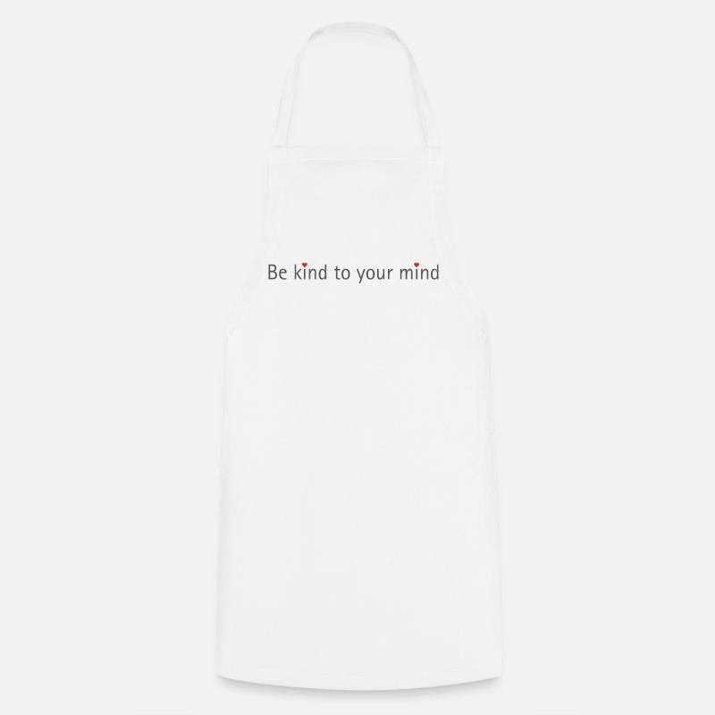 be kind to your mind - Kochschürze - Weiß