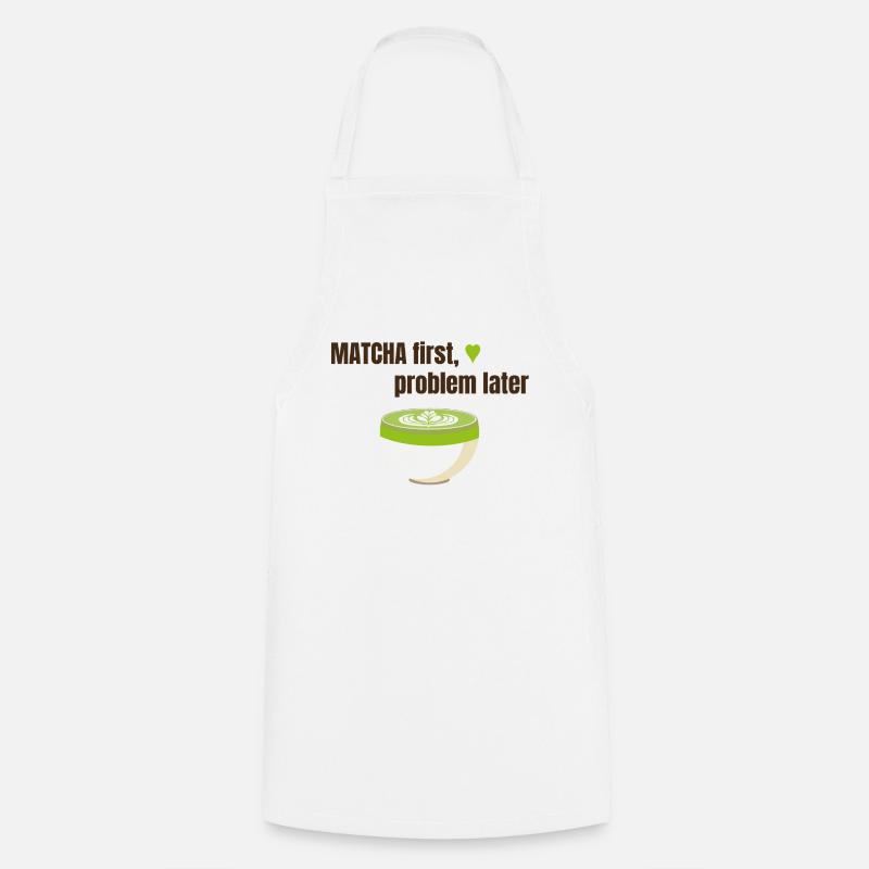 Matcha first, problem later - Kochschürze - Weiß