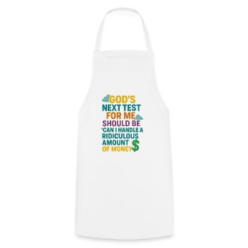 Gods Test, Handle a Ridiculous Amount of Money - Cooking Apron - white - Front - AI Model Male 185 dark (185cm)