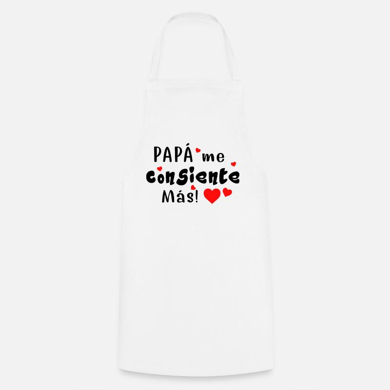Papa me gâte encore plus - Tablier de cuisine - blanc