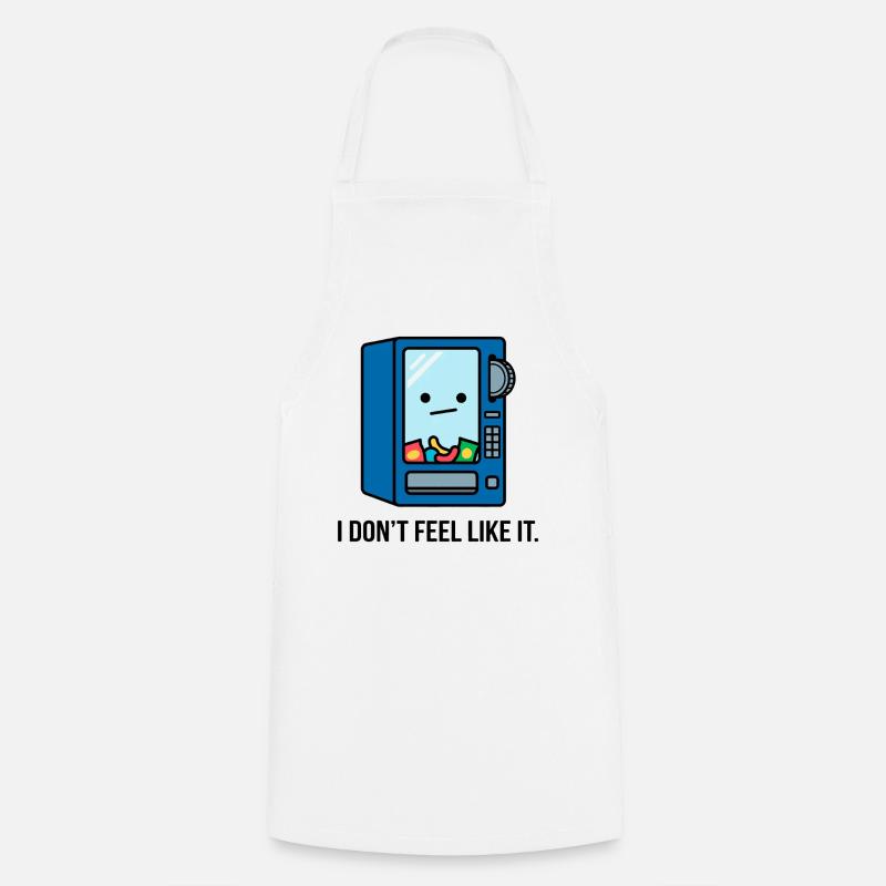 Lazy Vending Machine - I Don't Feel Like It - Cooking Apron - white