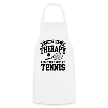 I dont need Therapy, I just need Tennis - Cooking Apron - white - Front - AI Model Male 185 dark (185cm)