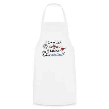 I Want a Coffee, a Tattoo and a Vacation - Cooking Apron - white - Front - AI Model Male 185 dark (185cm)