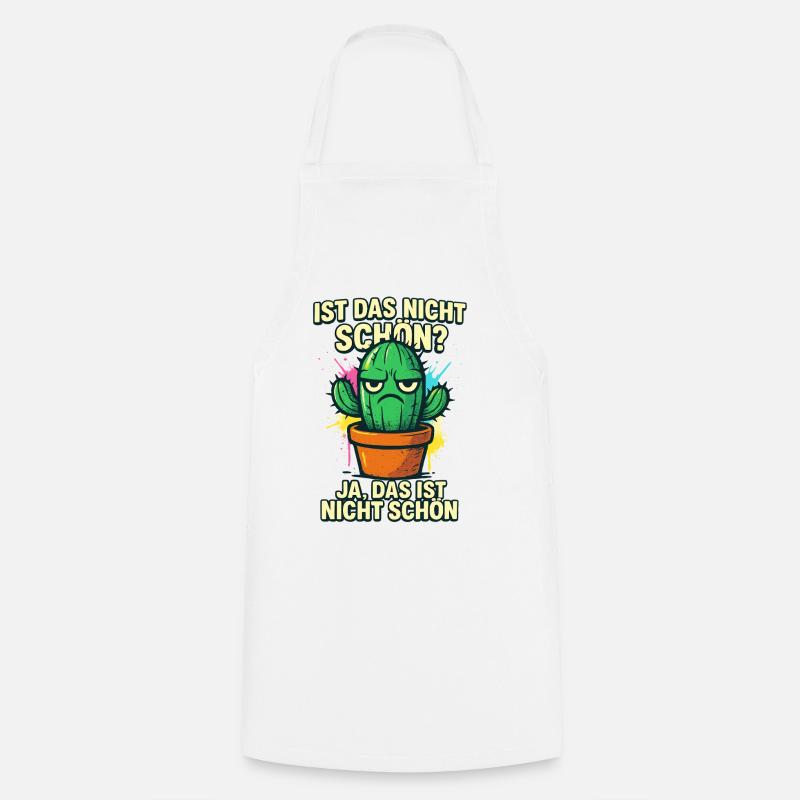 Isn't that nice? Yes, Not Beautiful | Cactus - Cooking Apron - white