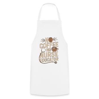 Nurse Educator No Coffee No Nursing Coffee Lover - Cooking Apron - white - Front - AI Model Male 185 dark (185cm)