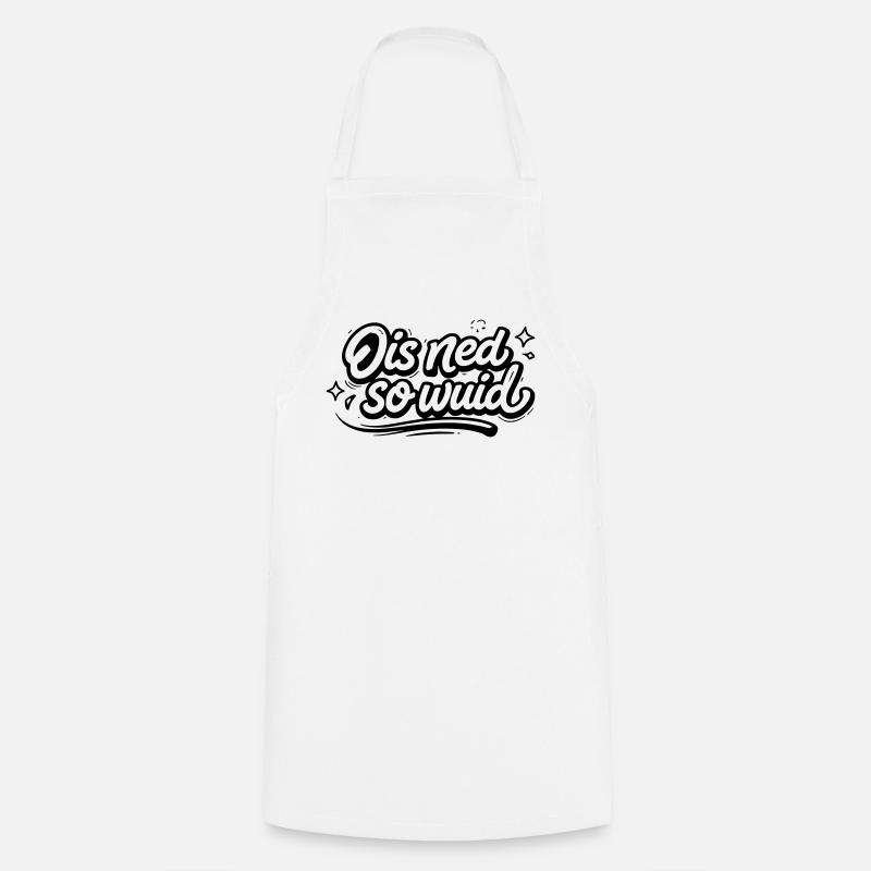 Ois ned so Wuid - Cooking Apron - white
