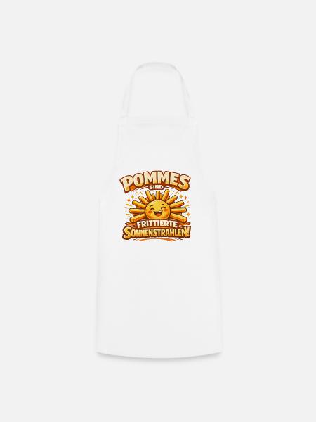 Pommes sind frittierte Sonnenstrahlen - Kochschürze - Weiß