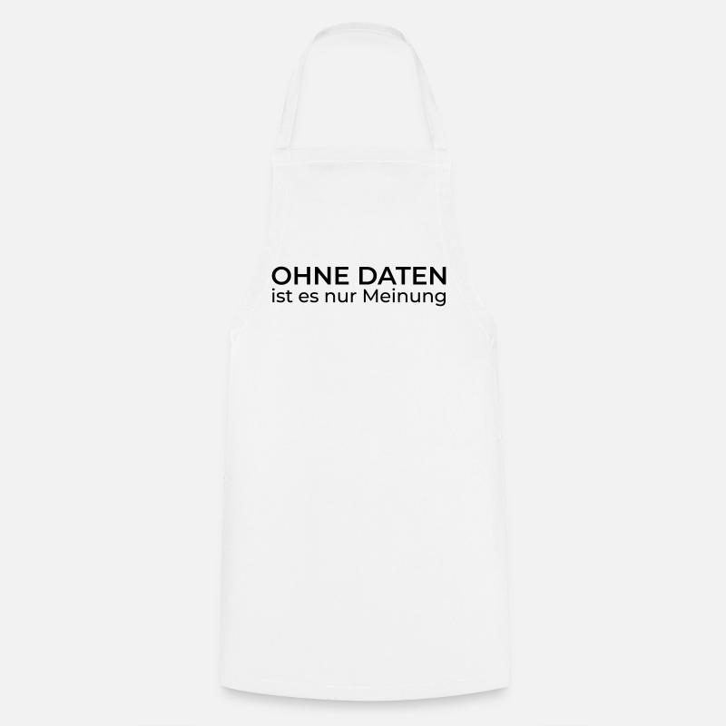 Ohne Daten nur Meinung – Data & Engineering - Kochschürze - Weiß