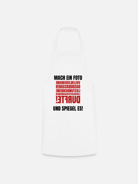 Mach ein Foto - Gespiegelter Text - Kochschürze - Weiß