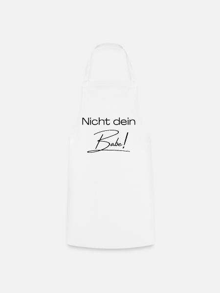 Nicht dein Babe! - Kochschürze - Weiß
