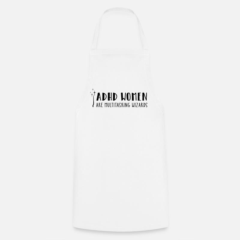 ADHD Women – are multitasking wizards - Cooking Apron - white