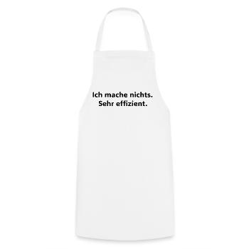 I don't do anything – very efficiently | Fun - Cooking Apron - white - Front - AI Model Male 185 dark (185cm)