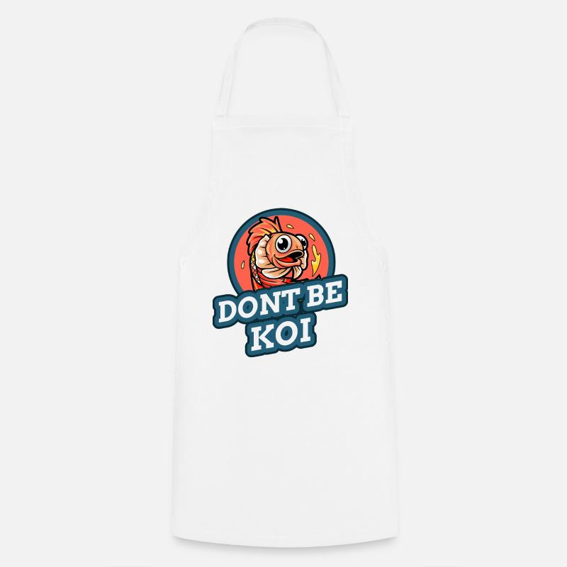Don't be koi - Cooking Apron - white