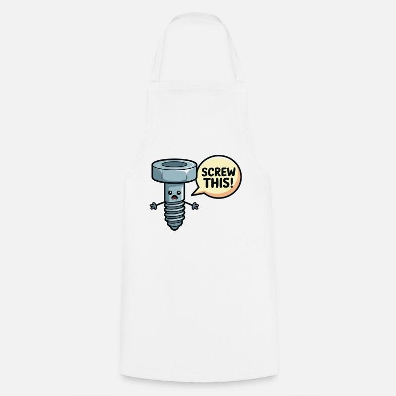 Screw This Funny Screw Pun Design - Cooking Apron - white
