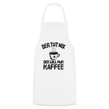 Der Tut Nix Der Will Nur Kaffee Lustiger Spruch - Kochschürze - Weiß - Vorne - AI Model Male 185 dark (185cm)