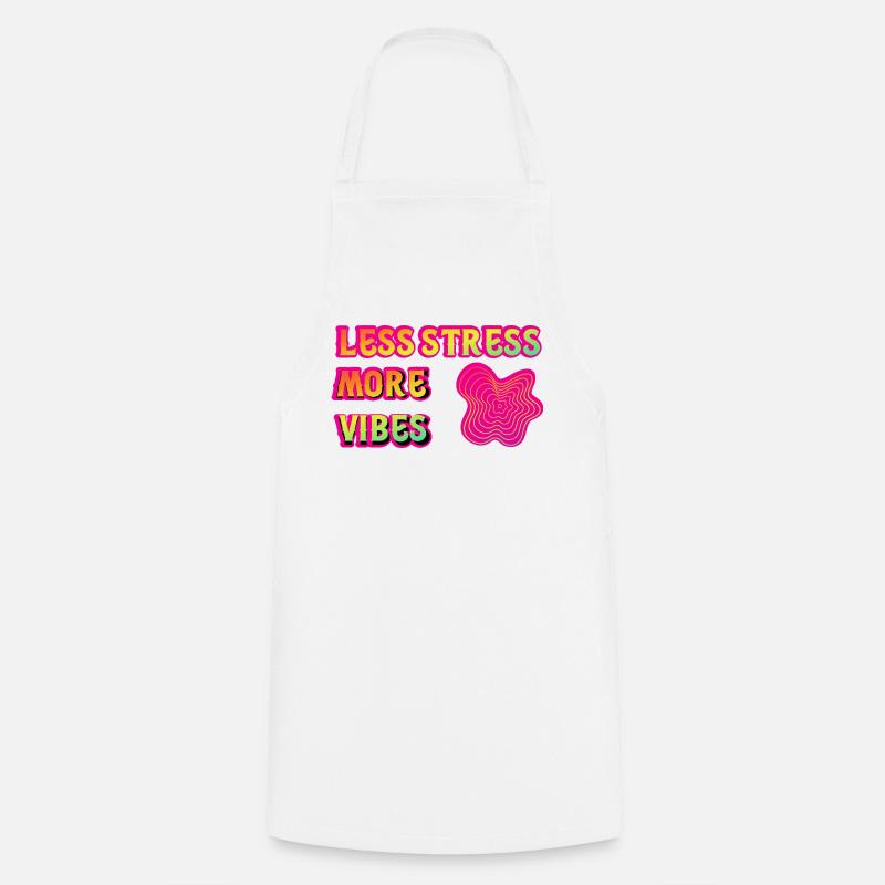 Less Stress More Vibes Neon Psy - Cooking Apron - white