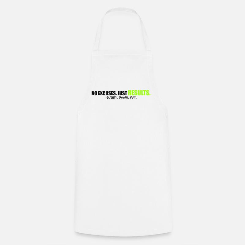 NO EXCUSES - Performance mindset Shirt - Cooking Apron - white