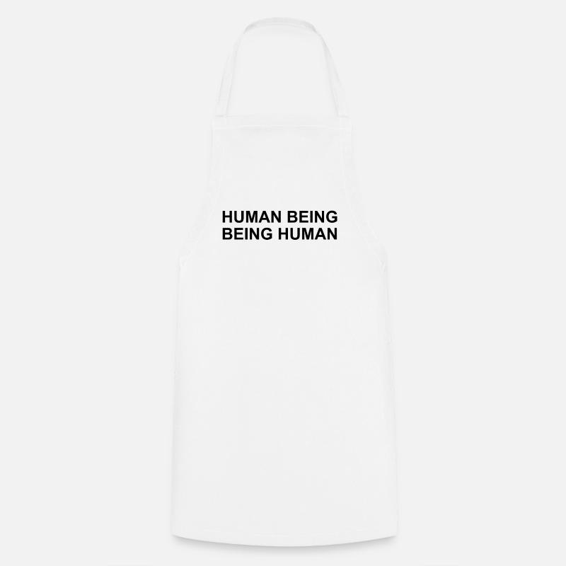 Human Being Being Human Simple Statement - Cooking Apron - white