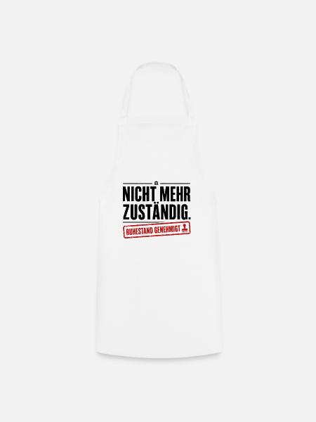 Nicht mehr zuständig – Ruhestand - Kochschürze - Weiß