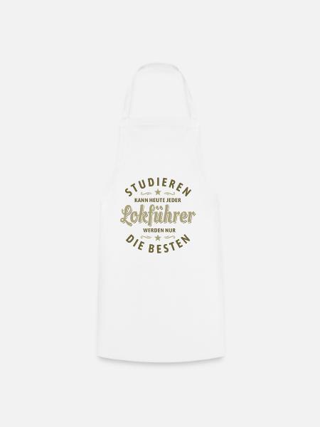 Studieren kann jeder - Lokführer Spruch - Kochschürze - Weiß