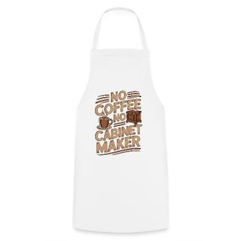 Cabinet Maker No Coffee No Carpenter Coffee Lover - Cooking Apron - white - Front - AI Model Male 185 dark (185cm)