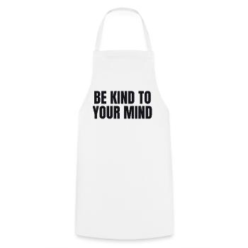 Be Kind To Your Mind - Mental Health - Kochschürze - Weiß - Vorne - AI Model Male 185 dark (185cm)