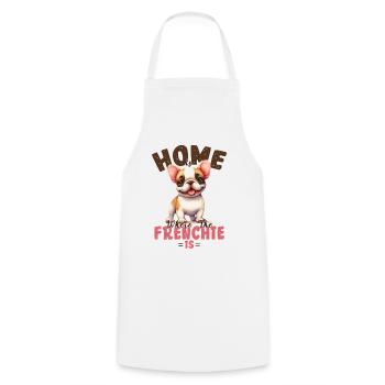 French Bulldog Home Is Where Frenchie Is Merch - Cooking Apron - white - Front - AI Model Male 185 dark (185cm)