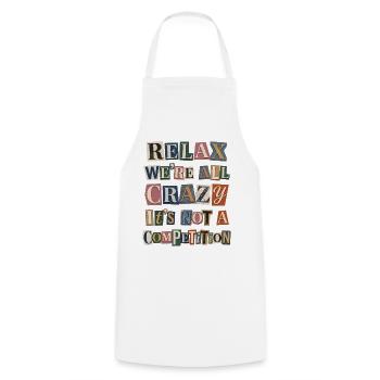 Relax We're All Crazy Competition - Cooking Apron - white - Front - AI Model Male 185 dark (185cm)