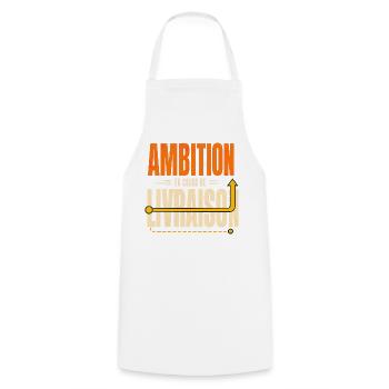 Ambition en cours de livraison - Citation - Tablier de cuisine - blanc - Devant - AI Model Male 185 dark (185cm)