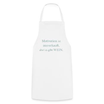 Motivation ist ausverkauft, aber es gibt Wein. - Kochschürze - Weiß - Vorne - AI Model Male 185 dark (185cm)