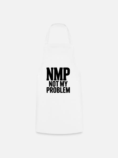 NMP ist nicht mein Problem - Kochschürze - Weiß