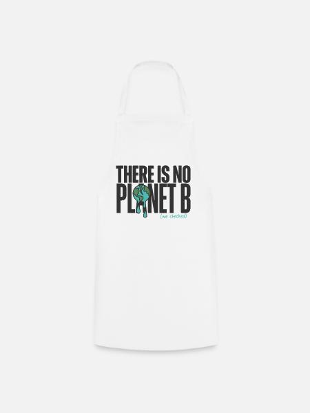 No Planet B Klimaschutz - Kochschürze - Weiß